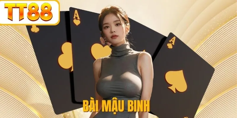 Xếp ba chi Mậu Binh thú vị và kịch tính