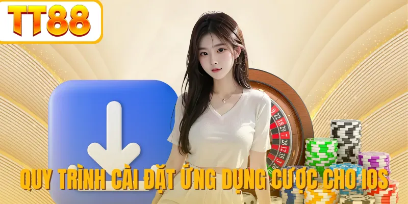 Quy trình cài đặt ứng dụng cược cho IOS