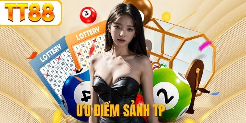 Sức hút riêng của TP xổ số